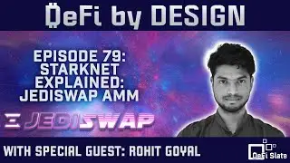 DeFi by Design EP#79: StarkNet Explained: JediSwap AMM
