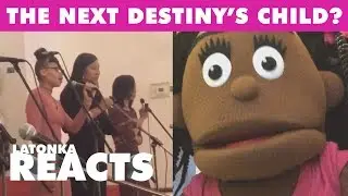 The Next Destiny's Child? - LaTonka Reacts