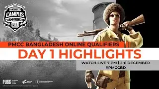 [Highlights] PMCC BD - Online Qualifiers Day 1 | PUBG MOBILE Campus Championship