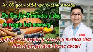 85 year old brain expert reveals drug free memory recovery method that 99% of people don't know!