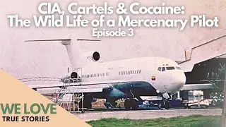 CIA, Cartels & Cocaine - Episode 3: The Flight of the Century - Full Documentary