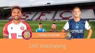 Stevenage 2-0 Luton Town | EFL League One 2025/26 | LIVE Watchalong Ft Darren