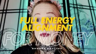 Full Energy Alignment for Money | Energy Healing | Light Language