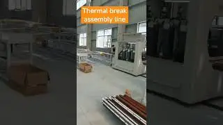 thermal break assembly line #sinonmachine
