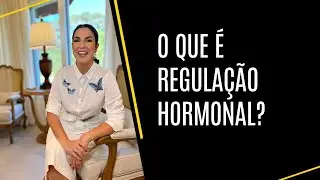 O que &eacute; regula&ccedil;&atilde;o hormonal?