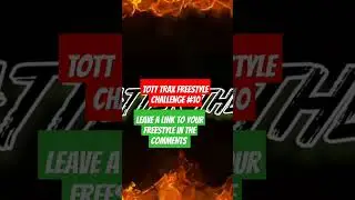 TOTT TRAX FREESTYLE CHALLENGE #10 #shorts #music #freestyle #typebeat #beatmaking