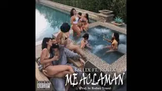 Me Aclaman - Killex ft. Rolex El Arrogante (Prod. Rodney Yenor)