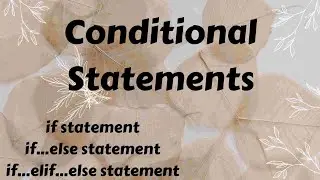 Conditional statements in Python | If Statement | if else Statement | if, elif & else statement