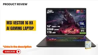Обзор игрового ноутбука MSI Vector 16 HX AI &ndash; RTX 5070 Ti, 240 Гц QHD+, Ultra 7 255HX: невероятна...