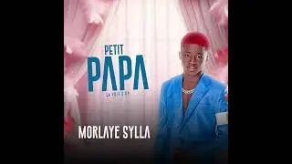 MORLAYE SYLLA - (Audio Officiel)