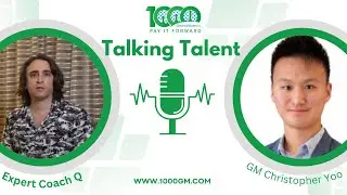 1000GM Talking Talent with GM Christopher Yoo: Journey of Junior Rank 1 in the United States