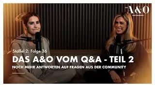 Das A & O vom Q & A (Teil 2) 🙏 noch mehr Antworten auf Fragen aus der Community [S2 F36]