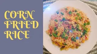 Corn Fried Rice . Fried Rice Recipe . Recipe - 27 . Aruna's Kitchen.