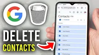 How To Delete Contacts From Google Account - Step By Step