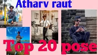 Top 20 Best Pose for Atharv Raut || New stylish photo pose Atharv ||