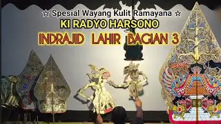 Indrajid Lahir 3 - Ki Radyo Harsono