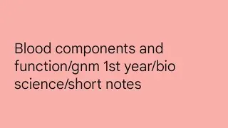 Blood components and function/short notes/Bio science/ GNM 1st year... #exampreparation #exam 