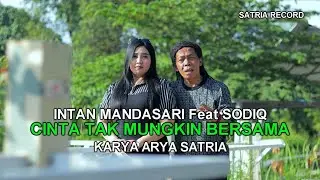 Sodiq Feat Intan Mandasari - Cinta Tak Mungkin Bersama | Dangdut (Official Music&nbsp;Video)