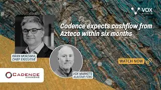 Cadence expects cashflow from Azteca within six months