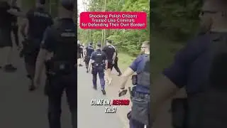 Polish Citizens Defend the Border &mdash; and Get Tear Gassed by Their Own Police!