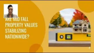 Are Mid Fall Property Values Stabilizing Nationwide?