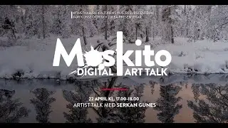 Moskito Art Talk   Serkan Günes 22 April 2020