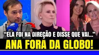 🔴FIM DE UMA ERA? ANA MARIA PODE DEIXAR A GLOBO AP&Oacute;S BRIGA NOS BASTIDORES! LOBIANCO REVELA DETALHES!