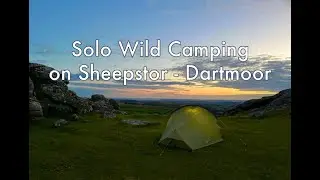 Solo wild camping on Sheepstor and walking Burrator Reservoir - Dartmoor, Devon - September 2022