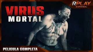 Virus Mortal | Acci&oacute;n Pelicula Completa Espa&ntilde;ol Latino
