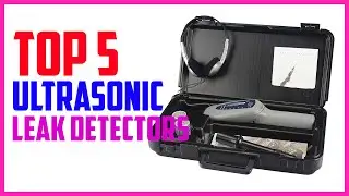 Top 5 Best Ultrasonic Leak Detectors in 2022