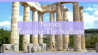 The Thrill Of Running The Ancient Greek Stadium At Nemea