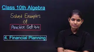 Practice Set 4.4 Solved Examples | Std 10 maths Chapter 4 Financial Planning Maharashtra Board
