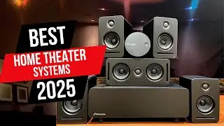 Best Home Theater Systems In 2025