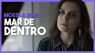 MOSTRA DE SP 2020 - Mar de Dentro