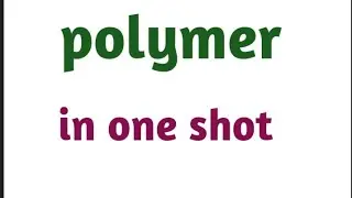 Polymer in One shot 🔥| 001 minutes Series| 4 marks guaranteed | NEET / JEE NEET chemistry 23