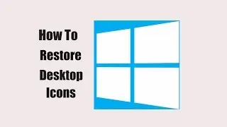 Windows 10 - How To Easily Restore Missing Desktop Icons Bangla
