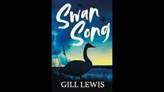 Gill Lewis introduces Swan Song