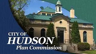 Hudson Plan Commission January 6, 2026 LIVE