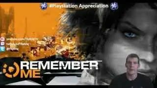 Remember Me Giveaway and #PlaystationAppreciation Livestream Update