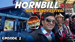 HORN BILL FESTIVAL 2025| TRIBAL DANCE, MUSIC | NAGA CULTURE | TRAVEL VLOGS EPISODE 2