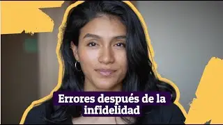 Errores Después De Una Infidelidad