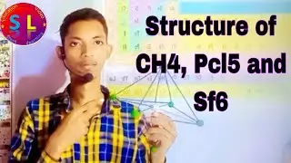 Structure of CH4,Pcl5,and Sf6 ||Start Learning||