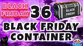 36 Black Friday Container &ndash; DAS MUSS KLAPPEN!! 