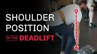 Correct Deadlift Shoulder Position: Setup Right for a Bigger Deadlift