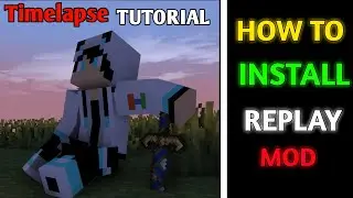 How To Install Replay Mod || Timelapse Tutorial in Hindi