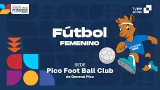 ⚽️F&uacute;tbol Femenino -  Neuqu&eacute;n 🆚 Los R&iacute;os - Pico Foot Ball Club | Juegos de la Araucan&iacute;a 2025