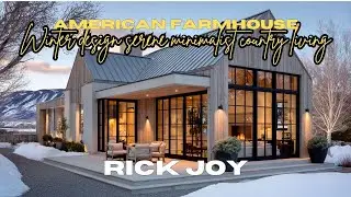 Rick Joy winter American farmhouse design serene minimalist country living
