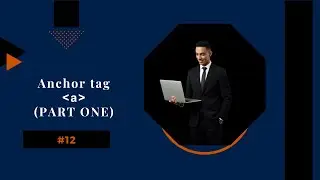 Learn HTML5 in Arabic 2025 | (#12 The Anchor Tag &ndash; Part 1: Links & Navigation)