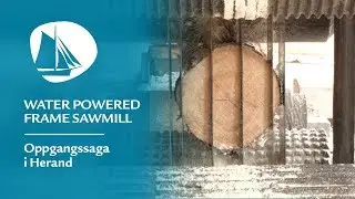 Water powered frame sawmill / Oppgangssaga i Herand