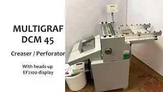MULTIGRAF DCM 45 Creaser Perforator (with heads up EF2100 display)